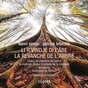 Choeur d'Enfants de la Monnaie - La Revanche de l'Arbre  CD